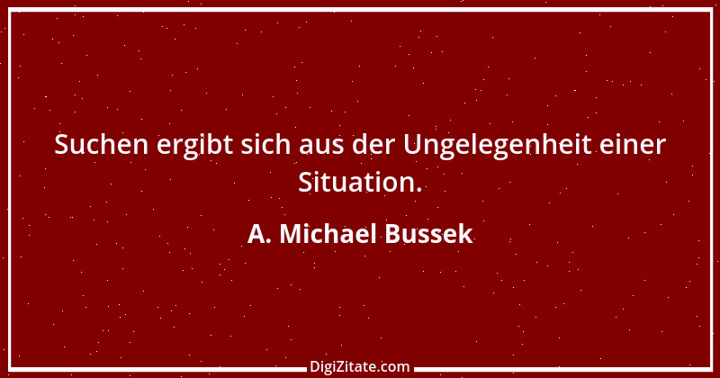 Zitat von A. Michael Bussek 148