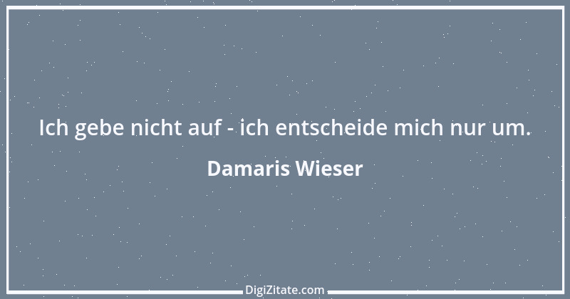 Zitat von Damaris Wieser 409