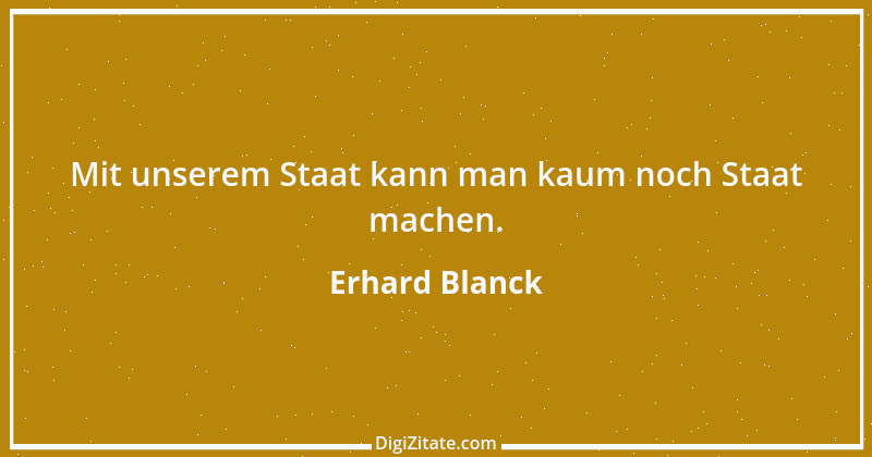 Zitat von Erhard Blanck 432