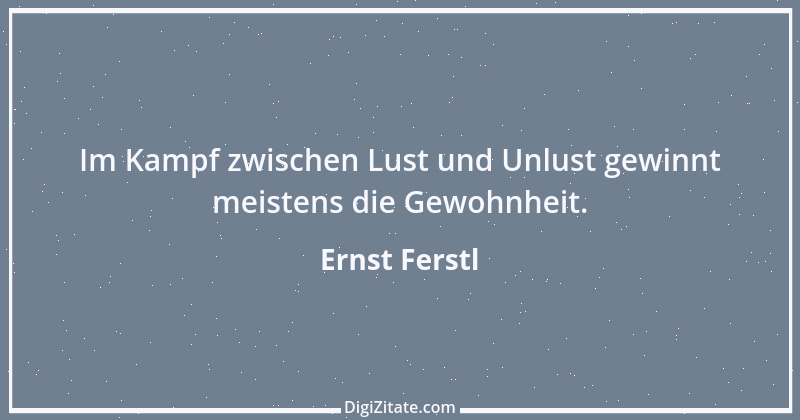 Zitat von Ernst Ferstl 2318