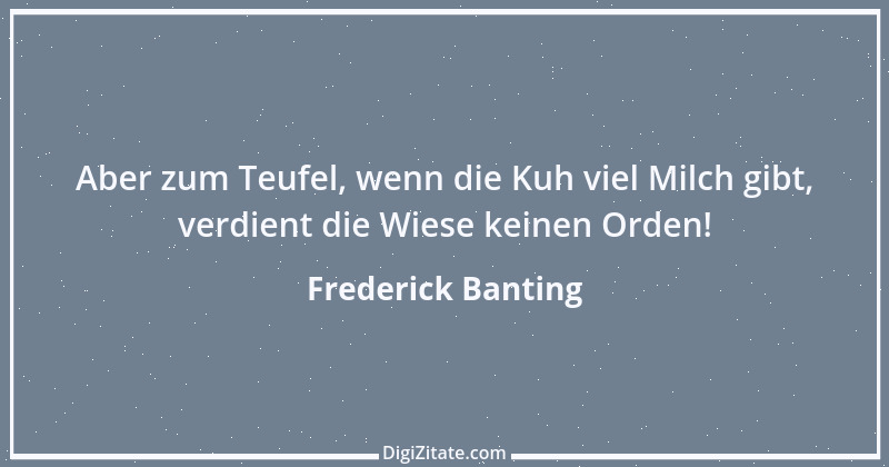 Zitat von Frederick Banting 2