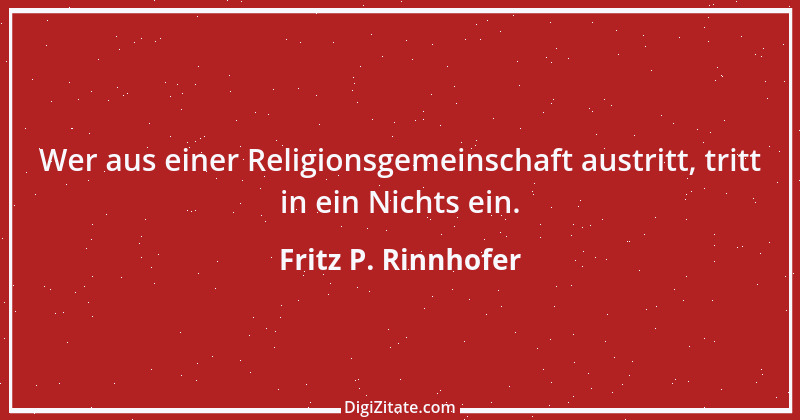 Zitat von Fritz P. Rinnhofer 124