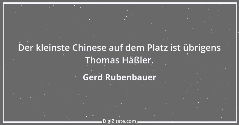 Zitat von Gerd Rubenbauer 34