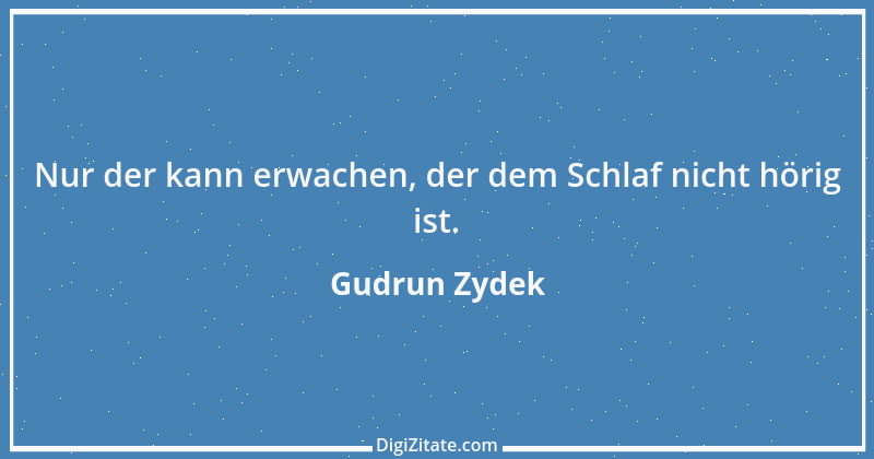 Zitat von Gudrun Zydek 6