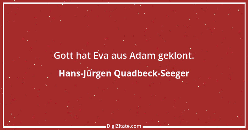 Zitat von Hans-Jürgen Quadbeck-Seeger 505