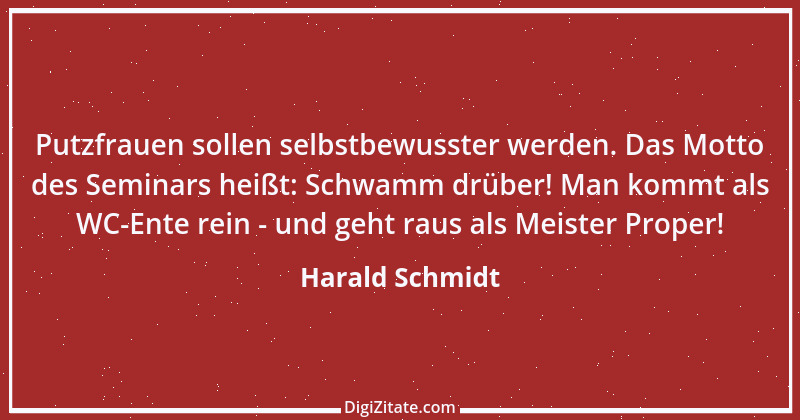 Zitat von Harald Schmidt 195