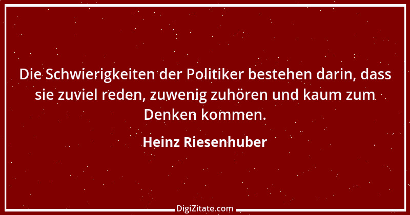 Zitat von Heinz Riesenhuber 12