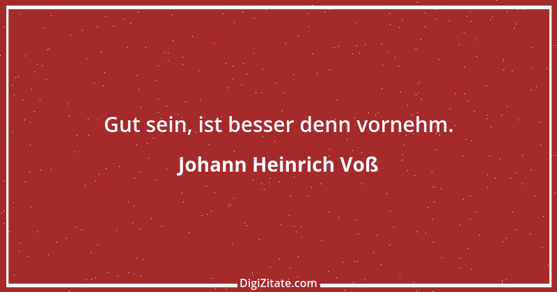 Zitat von Johann Heinrich Voß 5