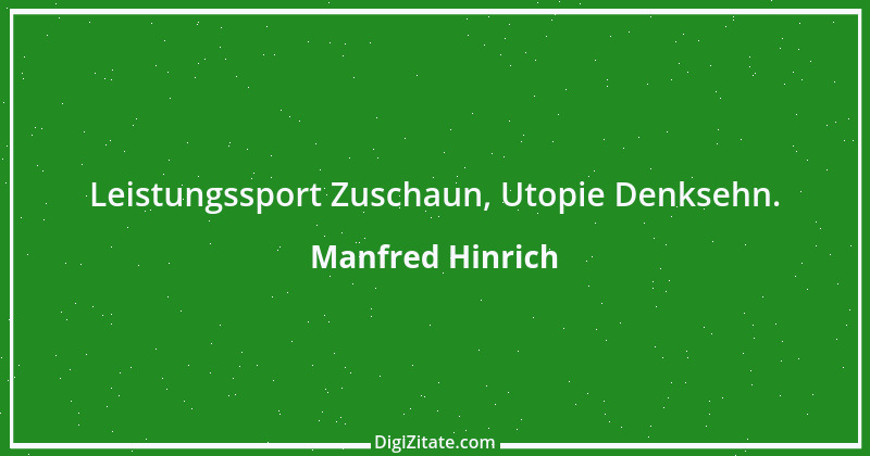 Zitat von Manfred Hinrich 1051