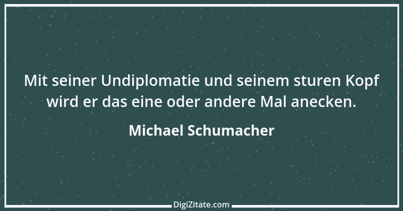 Zitat von Michael Schumacher 27