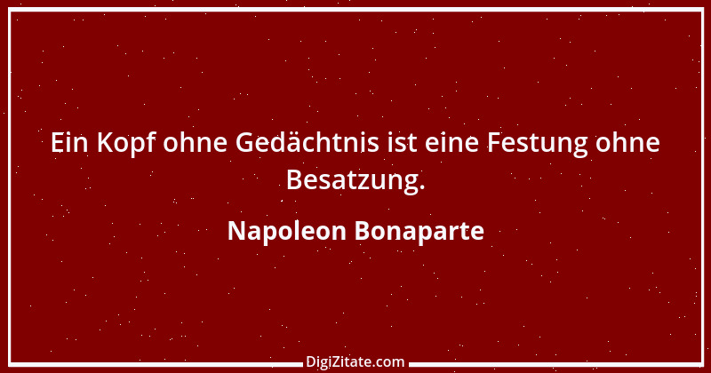 Zitat von Napoleon Bonaparte 227