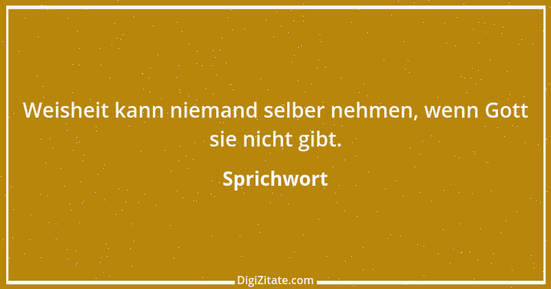 Zitat von Sprichwort 2869