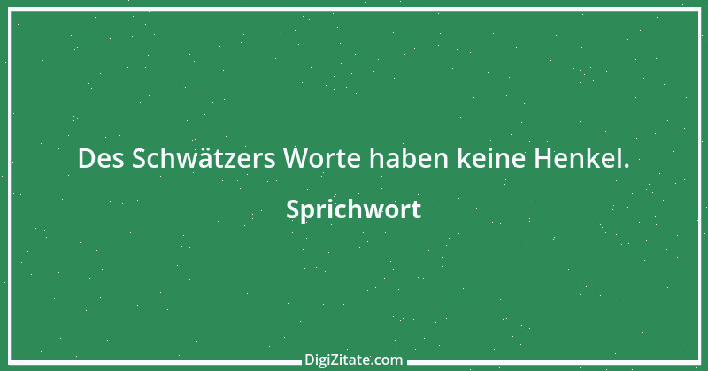 Zitat von Sprichwort 7869