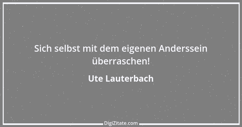 Zitat von Ute Lauterbach 167