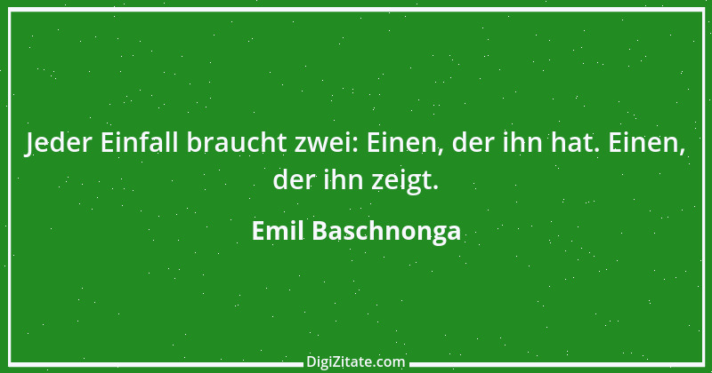 Zitat von Emil Baschnonga 274