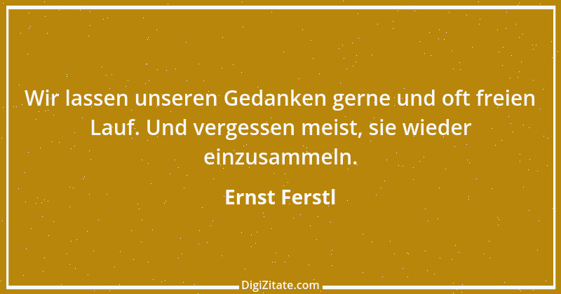 Zitat von Ernst Ferstl 319