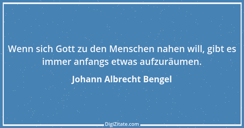 Zitat von Johann Albrecht Bengel 1