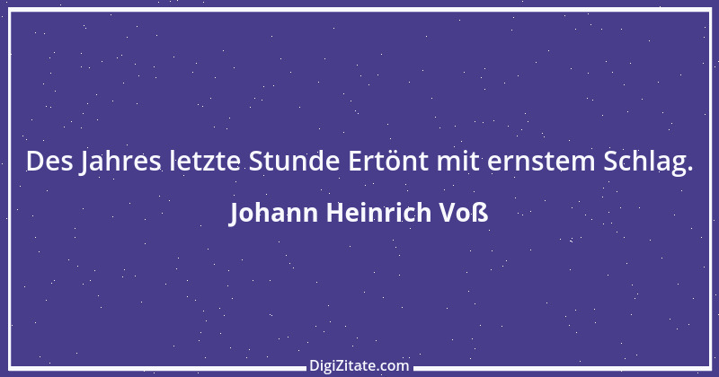 Zitat von Johann Heinrich Voß 6