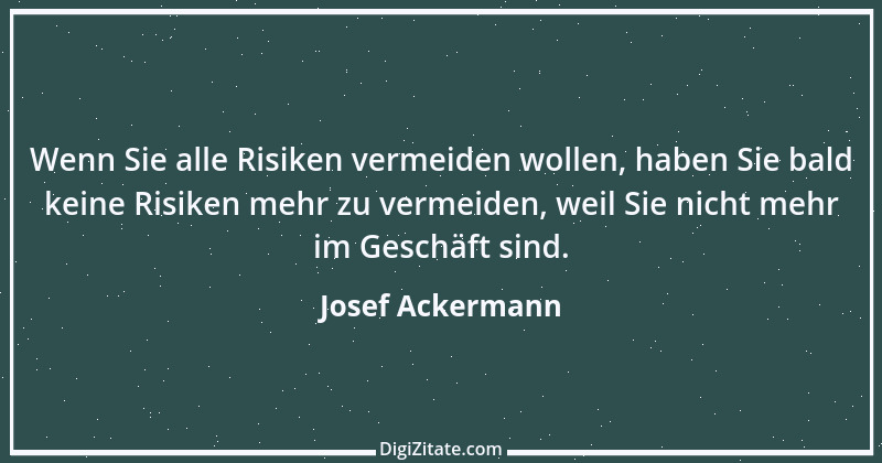 Zitat von Josef Ackermann 4