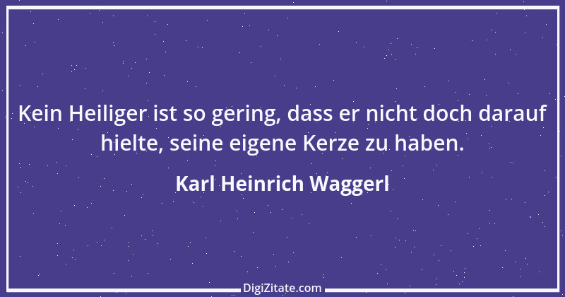 Zitat von Karl Heinrich Waggerl 96