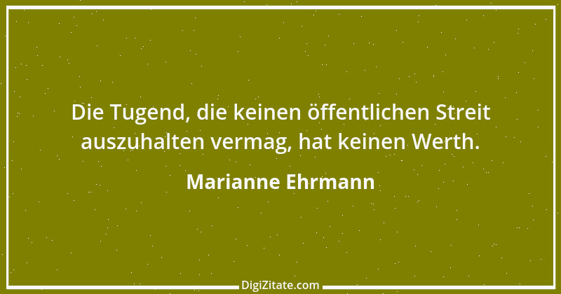 Zitat von Marianne Ehrmann 6