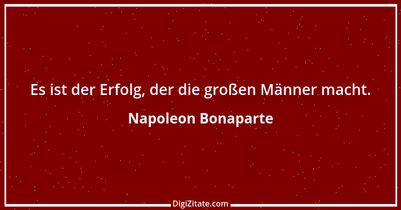 Zitat von Napoleon Bonaparte 228