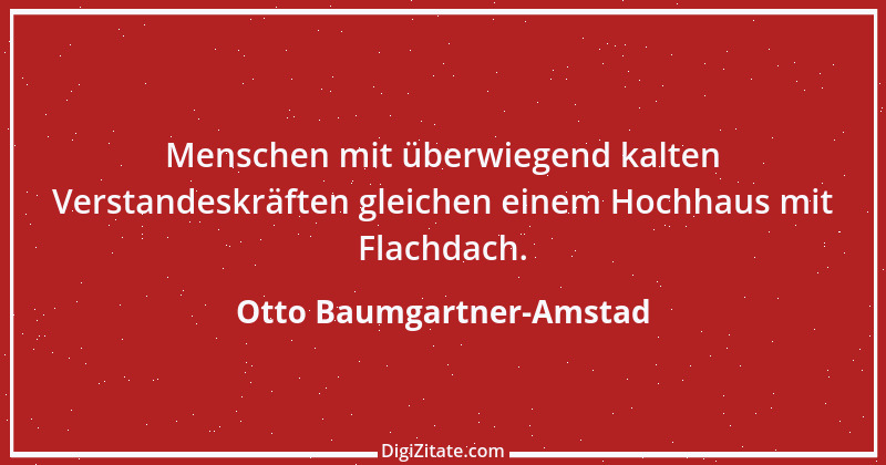 Zitat von Otto Baumgartner-Amstad 163