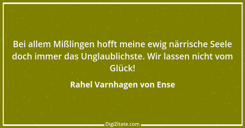 Zitat von Rahel Varnhagen von Ense 66