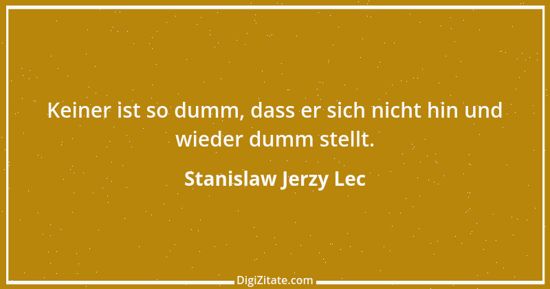 Zitat von Stanislaw Jerzy Lec 211