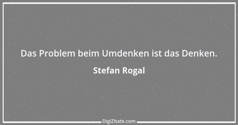 Zitat von Stefan Rogal 247