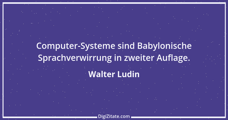 Zitat von Walter Ludin 380