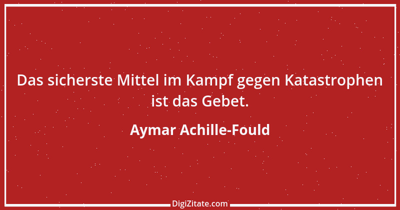 Zitat von Aymar Achille-Fould 1