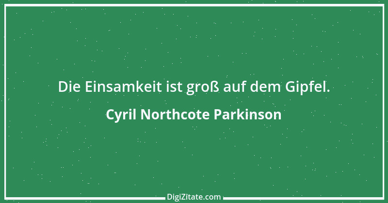 Zitat von Cyril Northcote Parkinson 66