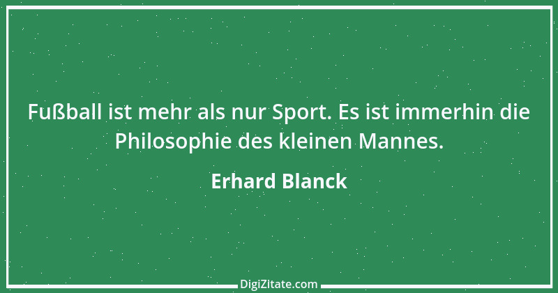 Zitat von Erhard Blanck 434