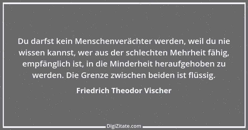 Zitat von Friedrich Theodor Vischer 10