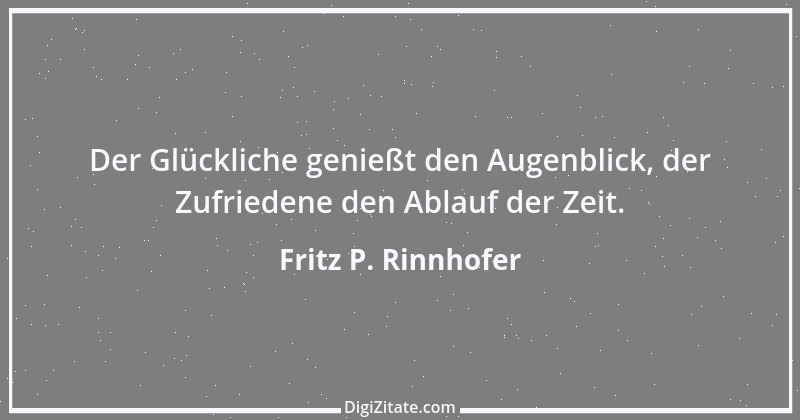 Zitat von Fritz P. Rinnhofer 126