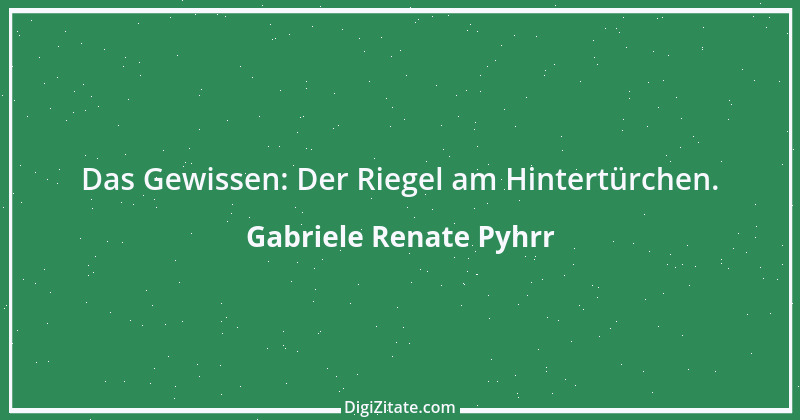 Zitat von Gabriele Renate Pyhrr 6