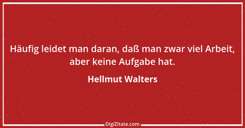 Zitat von Hellmut Walters 2