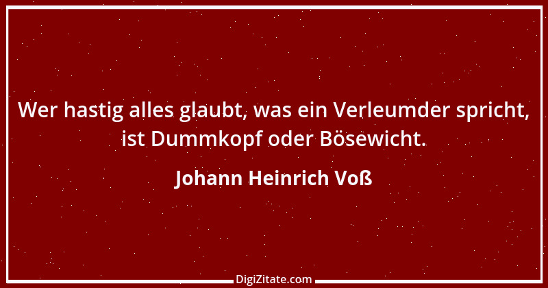 Zitat von Johann Heinrich Voß 7