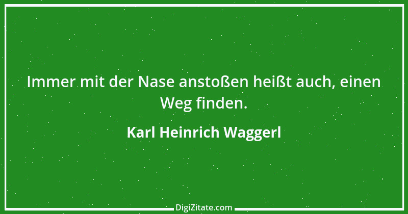 Zitat von Karl Heinrich Waggerl 97