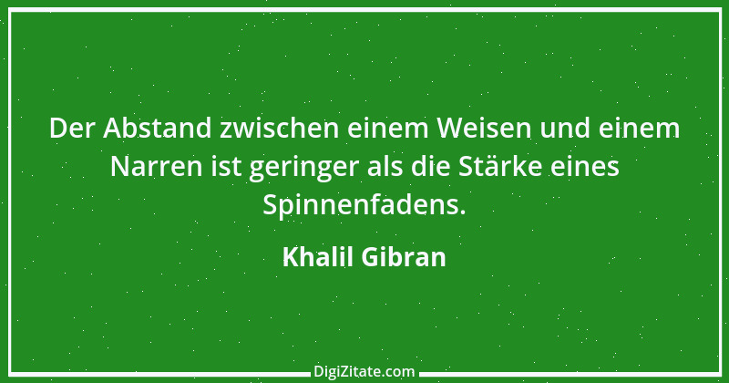 Zitat von Khalil Gibran 49