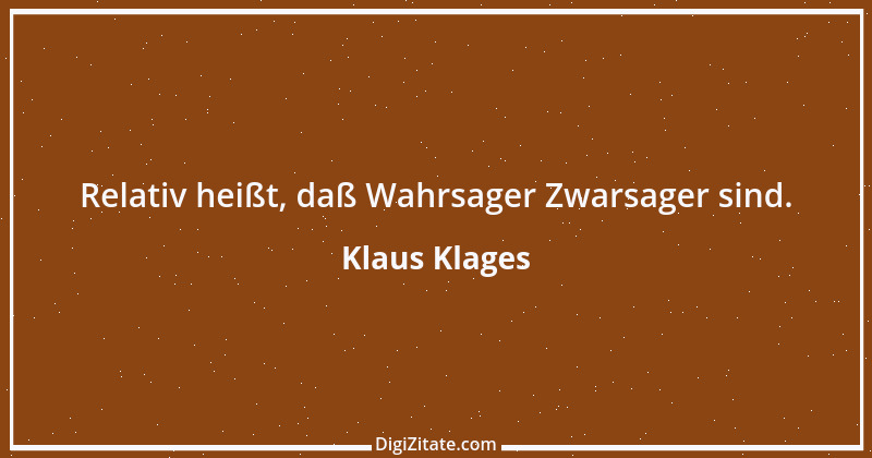 Zitat von Klaus Klages 131