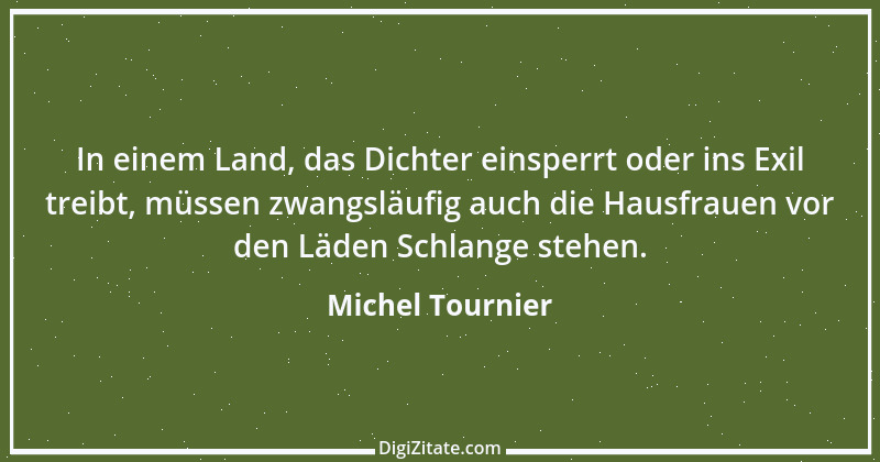 Zitat von Michel Tournier 17