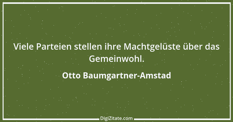 Zitat von Otto Baumgartner-Amstad 164