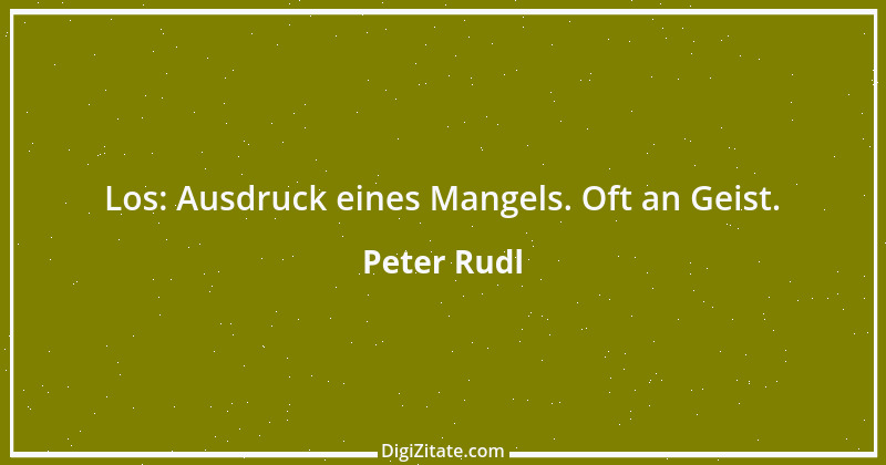 Zitat von Peter Rudl 153