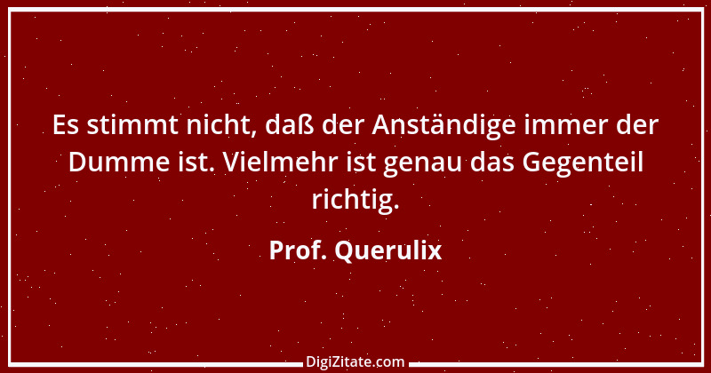 Zitat von Prof. Querulix 171