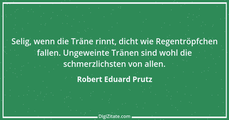 Zitat von Robert Eduard Prutz 5