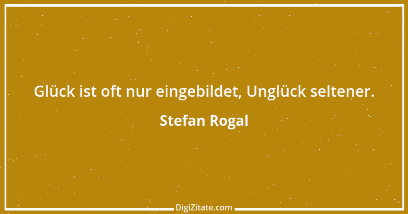 Zitat von Stefan Rogal 248