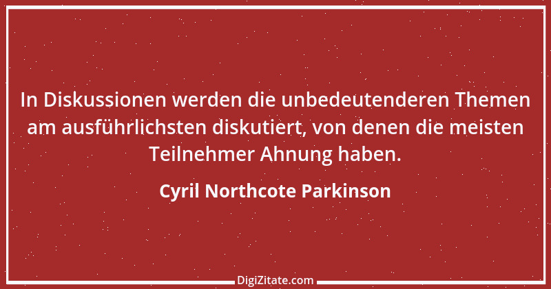 Zitat von Cyril Northcote Parkinson 67