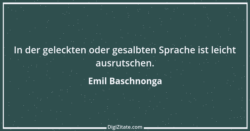 Zitat von Emil Baschnonga 276